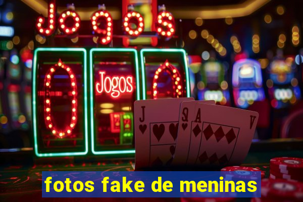 fotos fake de meninas